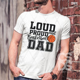 DTF Transfer - DTF008918 Loud and Proud Basketball Dad