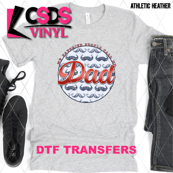 DTF Transfer - DTF008972 My Favorite People Call Me Dad Mustaches