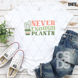 DTF Transfer - DTF009072 Never Enough Plants