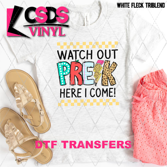 DTF Transfer - DTF009154 Watch Out Here I Come Pre K