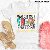 DTF Transfer - DTF009154 Watch Out Here I Come Pre K