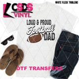 DTF Transfer - DTF009626 Loud & Proud Football Dad