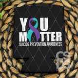 DTF Transfer - DTF009710 You Matter Suicide Awareness