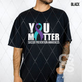 DTF Transfer - DTF009710 You Matter Suicide Awareness