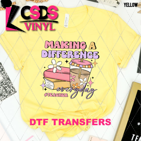 DTF Transfer - DTF009909 Making a Difference Everyday #Teacher