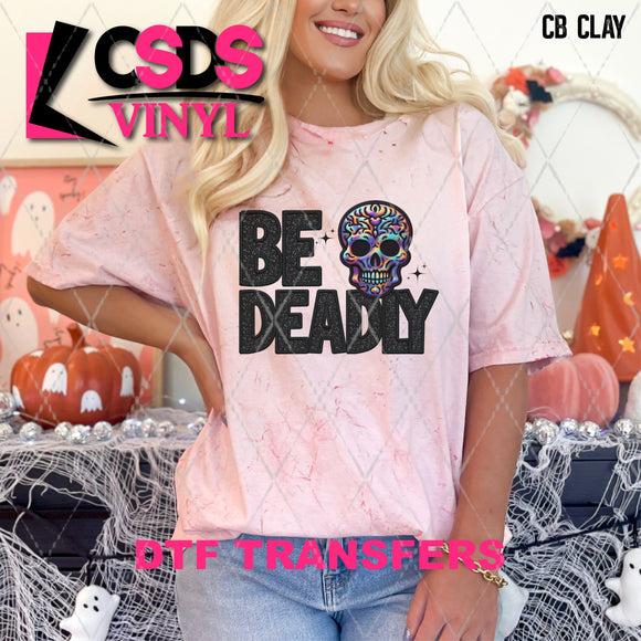 DTF Transfer - DTF009945 Be Deadly Faux Embroidery/Glitter