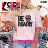 DTF Transfer - DTF009945 Be Deadly Faux Embroidery/Glitter