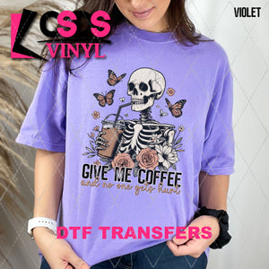 DTF Transfer - DTF010049 Give Me Coffee and No One Gets Hurt Skeleton