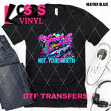 DTF Transfer - DTF010153 Run Your Car not Your Mouth