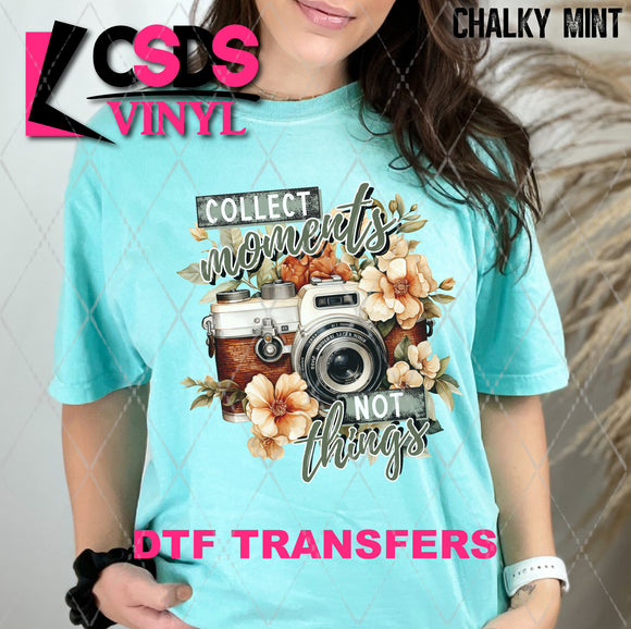 DTF Transfer - DTF010315 Collect Moments Not Things