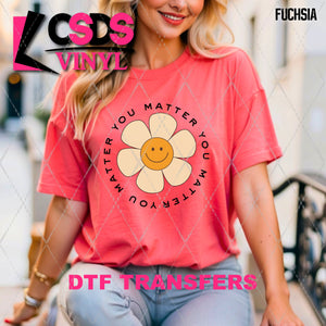 DTF Transfer - DTF010426 You Matter Daisy Smile