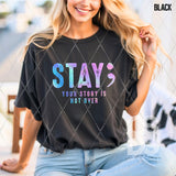 DTF Transfer - DTF010604 Stay; Your Story is Not Over