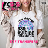 DTF Transfer - DTF010605 You Matter 988; Suicide Prevention