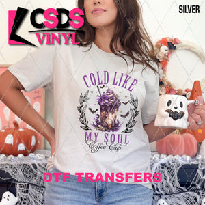 DTF Transfer - DTF010741 Cold like My Soul Purple Coffee