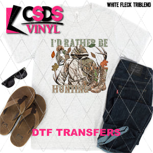 DTF Transfer - DTF010762 I'd Rather be Hunting Camo