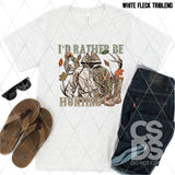 DTF Transfer - DTF010762 I'd Rather be Hunting Camo