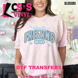 DTF Transfer - DTF010763 Literally Freezing Me 24:7