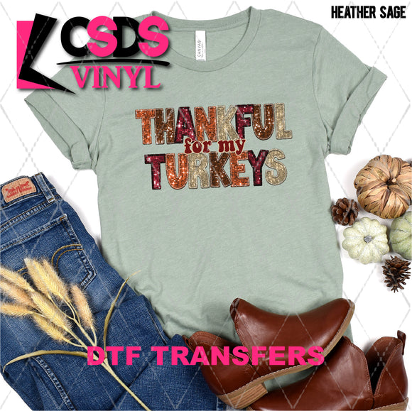 DTF Transfer - DTF010830 Thankful for My Turkeys Faux Embroidery/Glitter