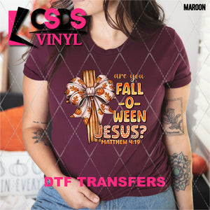 DTF Transfer - DTF010859 Are you Fall O Ween Jesus?