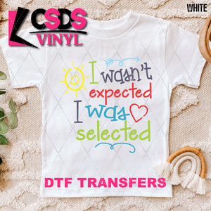 DTF Transfer - DTF010969 I Was Selected