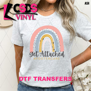 DTF Transfer - DTF010977 Get Attached Rainbow #Fostercare