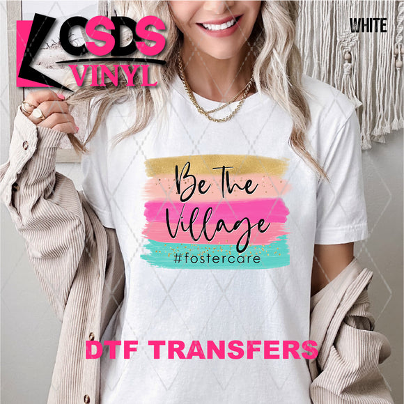 DTF Transfer - DTF010980 Be the Village #Fostercare