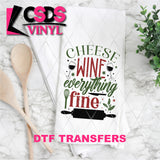 DTF Transfer - DTF011024  Cheese Wine Everything Fine - Tea Towel/Pot Holder