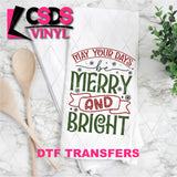 DTF Transfer - DTF011032 May Your Days be Merry and Bright - Tea Towel/Pot Holder