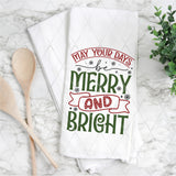 DTF Transfer - DTF011032 May Your Days be Merry and Bright - Tea Towel/Pot Holder