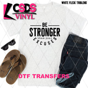 DTF Transfer - DTF011171 Be Stronger than Your Excuses 2 Black