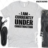 DTF Transfer - DTF011173 I Am Currently Under Construction Black