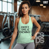 DTF Transfer - DTF011175 I Don't Sweat I Sparkle Black