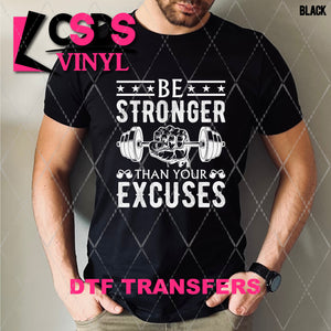 DTF Transfer - DTF011182 Be Stronger Than your Excuses White