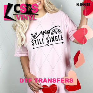 DTF Transfer - DTF011215 Yep Still Single Black