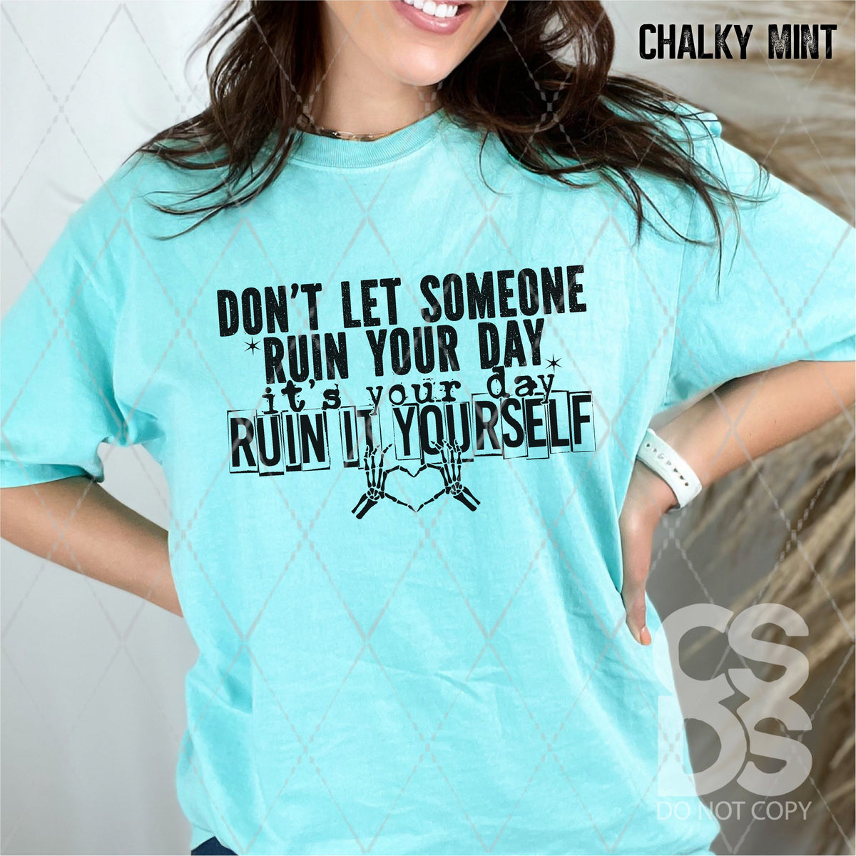 DTF Transfer - DTF011545 Don't Let Someone Ruin Your Day – CSDS Vinyl