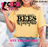 DTF Transfer - DTF011556 Consider my Bees Wildered