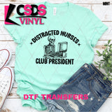 DTF Transfer - DTF011562 Distracted Nurses Club President