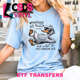 DTF Transfer - DTF011916 Duck and Let It Hit Someone Else