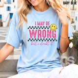 DTF Transfer - DTF011927 I May Be Wrong