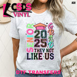 DTF Transfer - DTF011948 Senior 2025 They Not Like Us