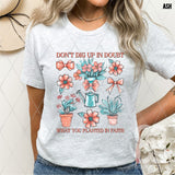 DTF Transfer - DTF012016 Don't Dig Up in Doubt