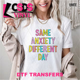 DTF Transfer - DTF012048 Same Anxiety Different Day