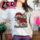 DTF Transfer - DTF012160 I had No Idea that Tattoos are Permanent