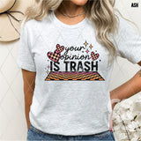 DTF Transfer - DTF012183 Your Opinion is Trash