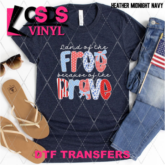 DTF Transfer - DTF012214 Land of the Free because of the Brave