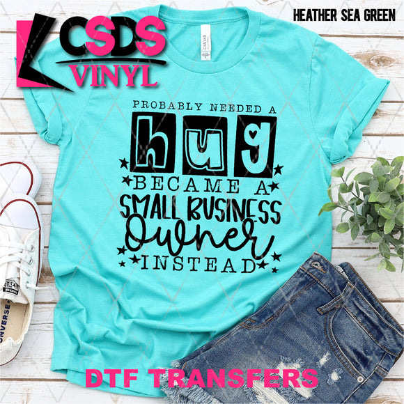 DTF Transfer - DTF012238 Probably Needed a Hug Single Color