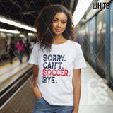 DTF Transfer - DTF012301 Sorry Can't Soccer Bye
