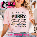 DTF Transfer - DTF012333 Sorry for Always Being Funny