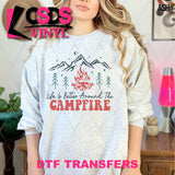 DTF Transfer -  DTF012373 Life is Better Around the Campfire