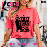 DTF Transfer -  DTF012420 Energy Drinks are Bad for You Single Color